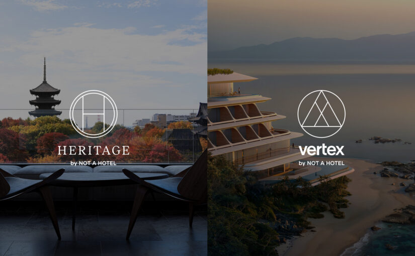 NOT A HOTEL初となるホテルブランド「HERITAGE」「vertex」を発表!第一弾は京都と沖縄に!